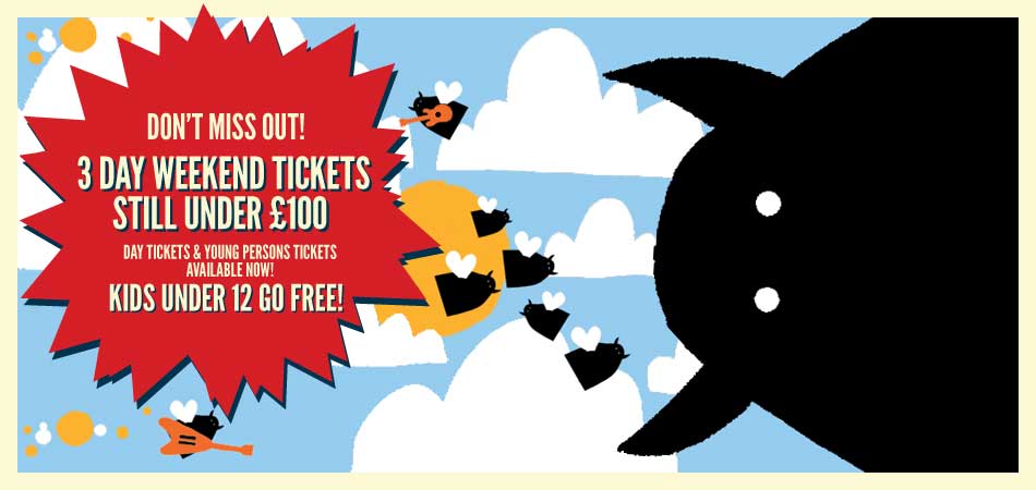 3-day weekend tickets under £100. Kids under 12 free.